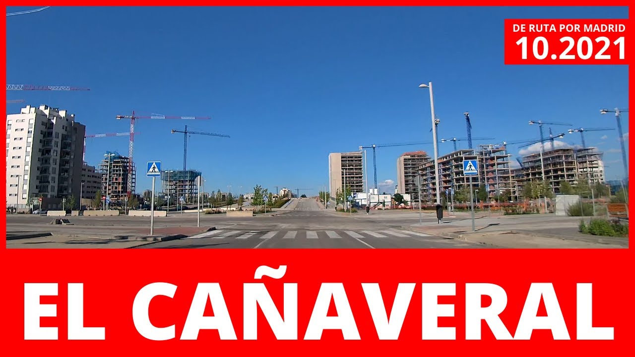 🏬 EL CAÑAVERAL (10.2021) | 🚙 De ruta por Madrid (Dashcam Madrid)