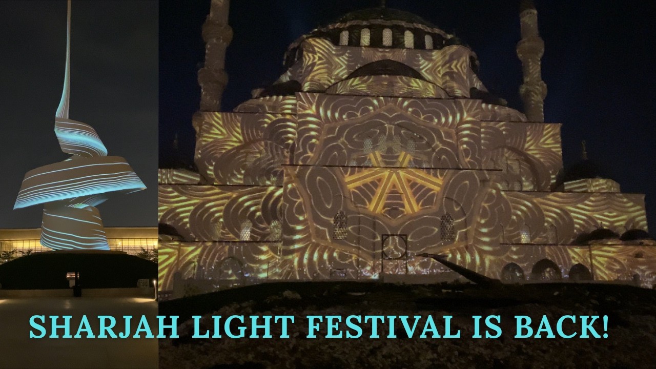 Sharjah Light Festival 2026 | Sharjah Mosque & House of Wisdom