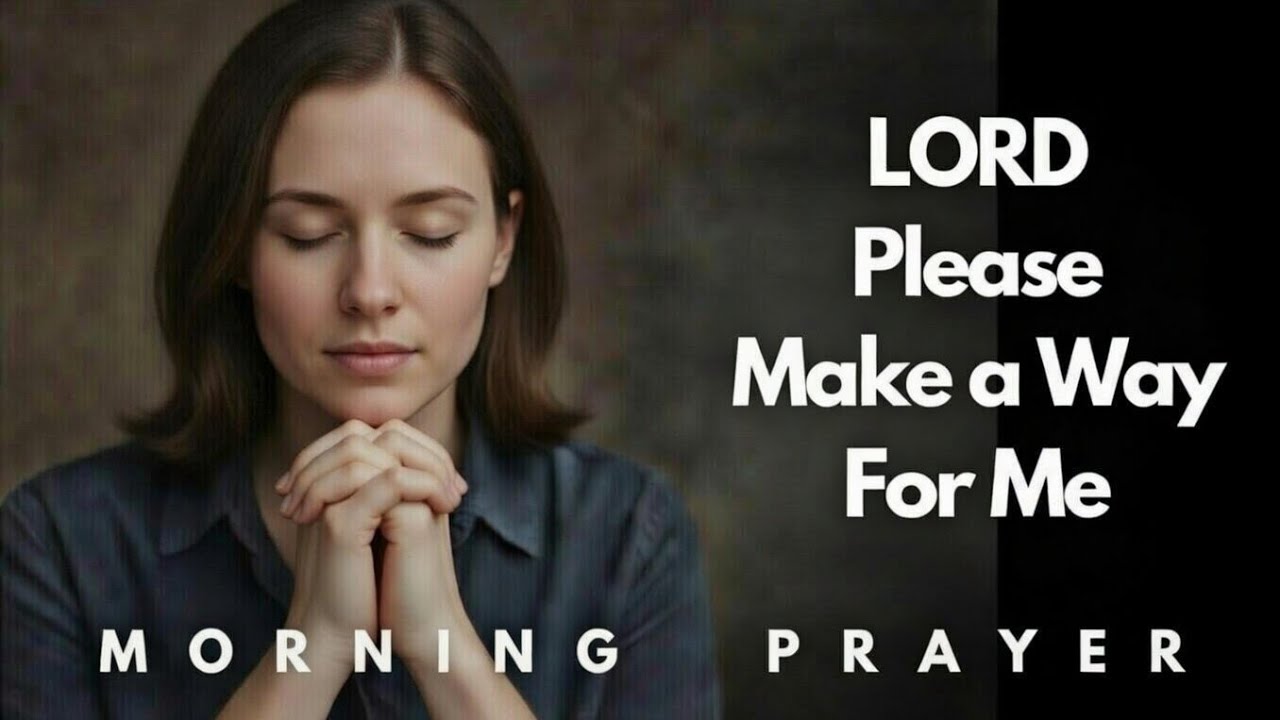 Play This powerful Prayer and Trust God Completely | He Will Make a Way 
