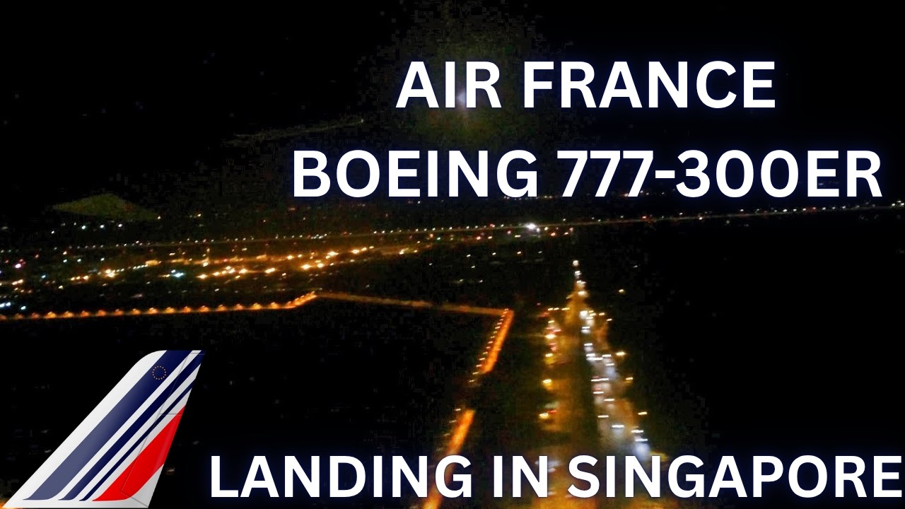 Air France Boeing 777 Landing in Singapore