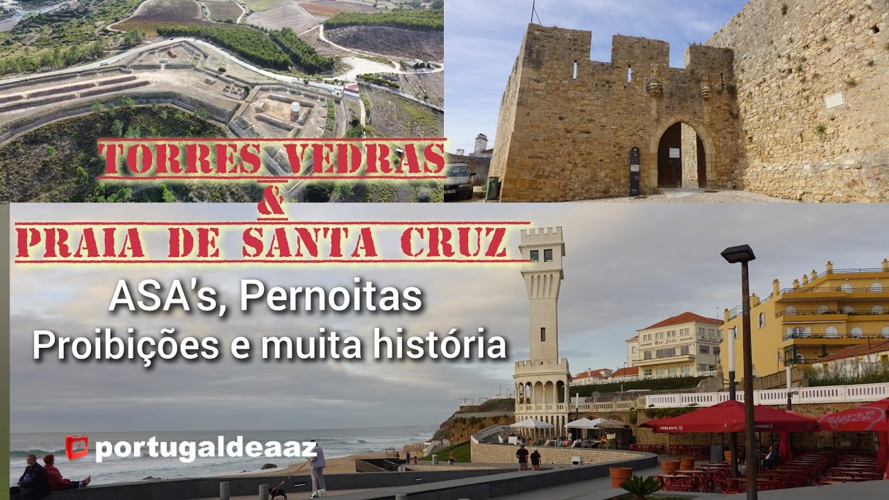 Torres Vedras e Praia de Santa Cruz de Autocaravana ( ASA's, pernoitas, proibições e muita história)