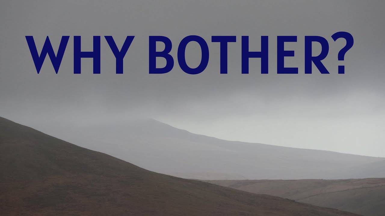 Why Bother?
