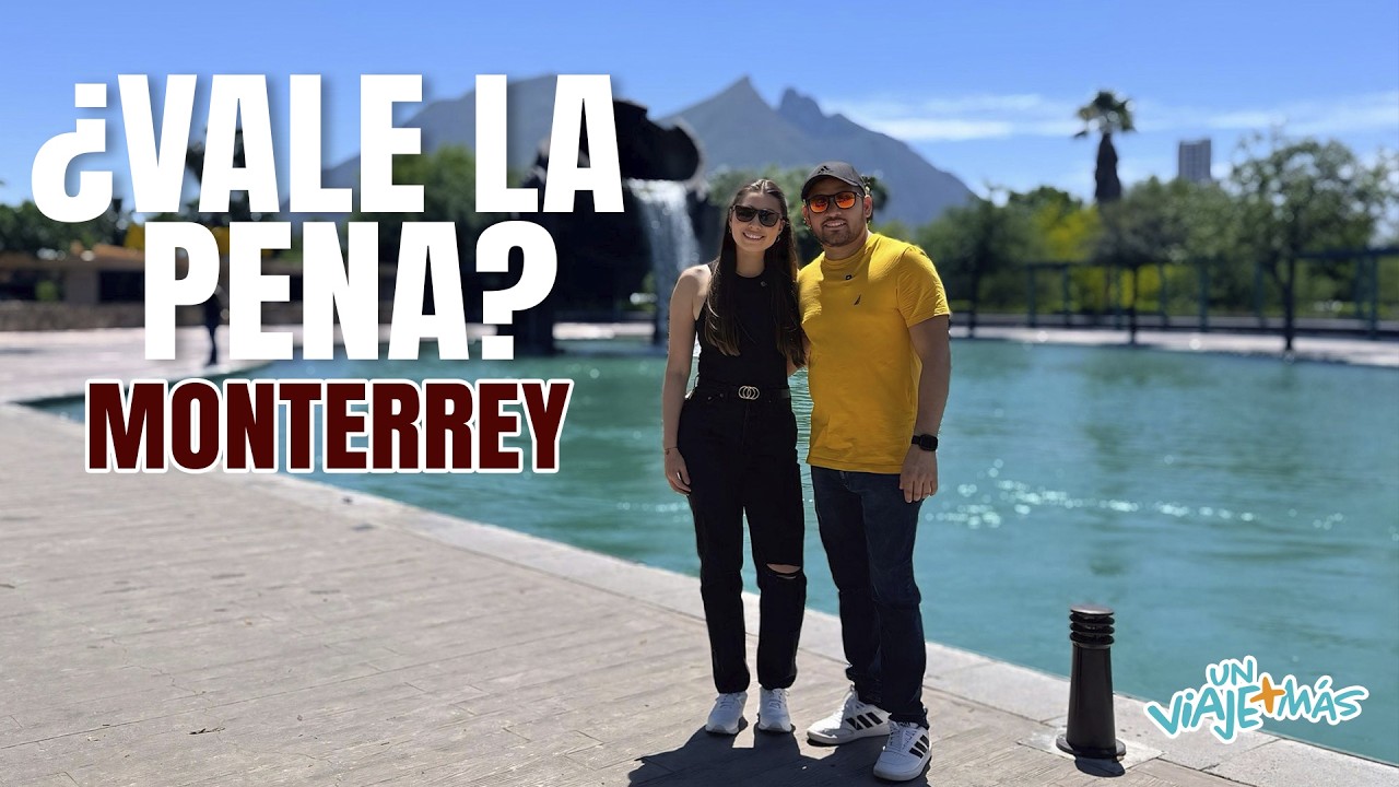 2 D&iacute;as en MONTERREY | Esto es lo que puedes hacer  - De la Macroplaza al Parque Fundidora