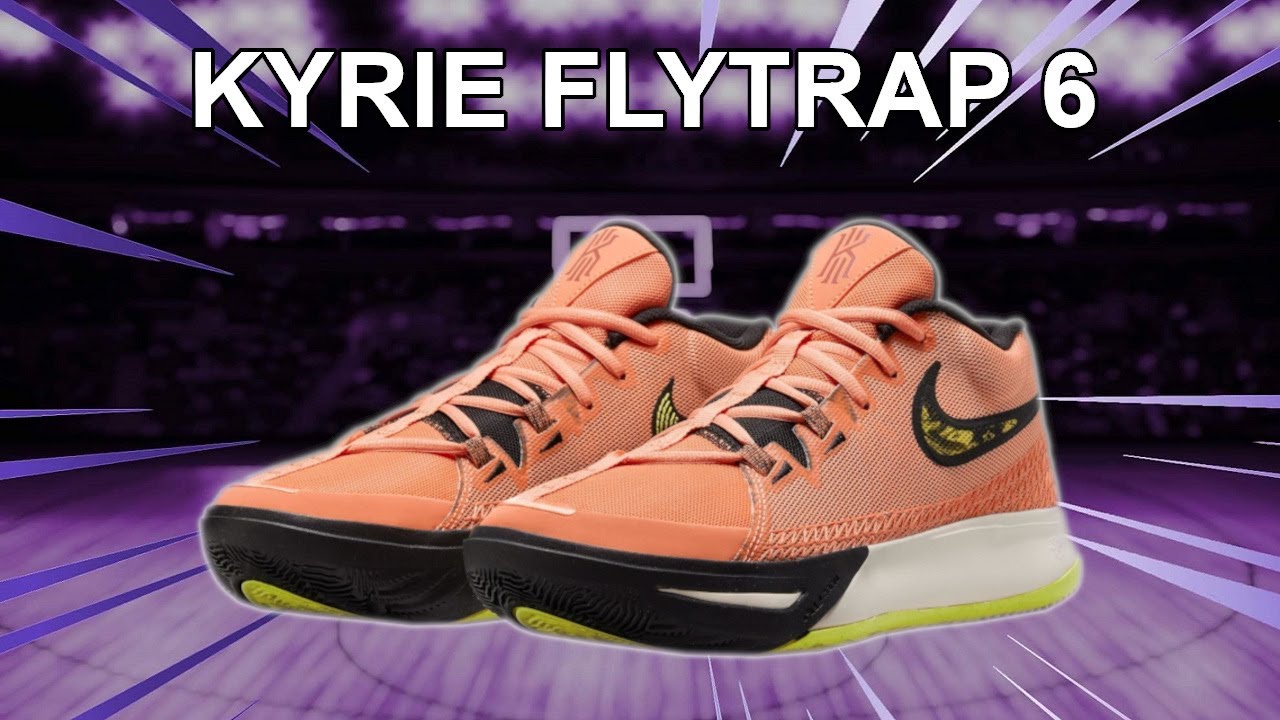 Kyrie FlyTrap 6 | First impression