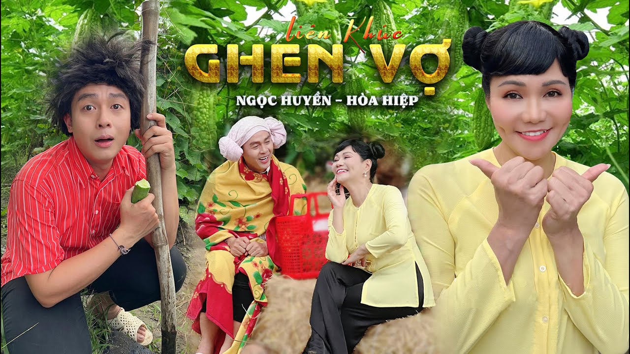 Liên Khúc GHEN VỢ | Ngọc Huyền ft Hòa Hiệp [Official MV]
