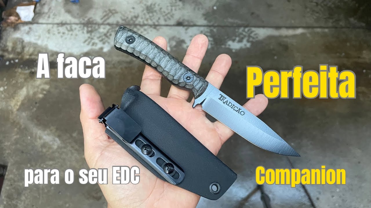 A faca PERFEITA para o seu EDC, Tradição modelo Companion