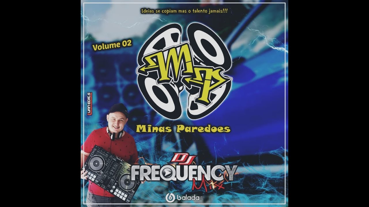 CD Minas Paredoes - VOLUME 2 - Musicas com GRAVE AUMENTADO - DJ Frequency Mix