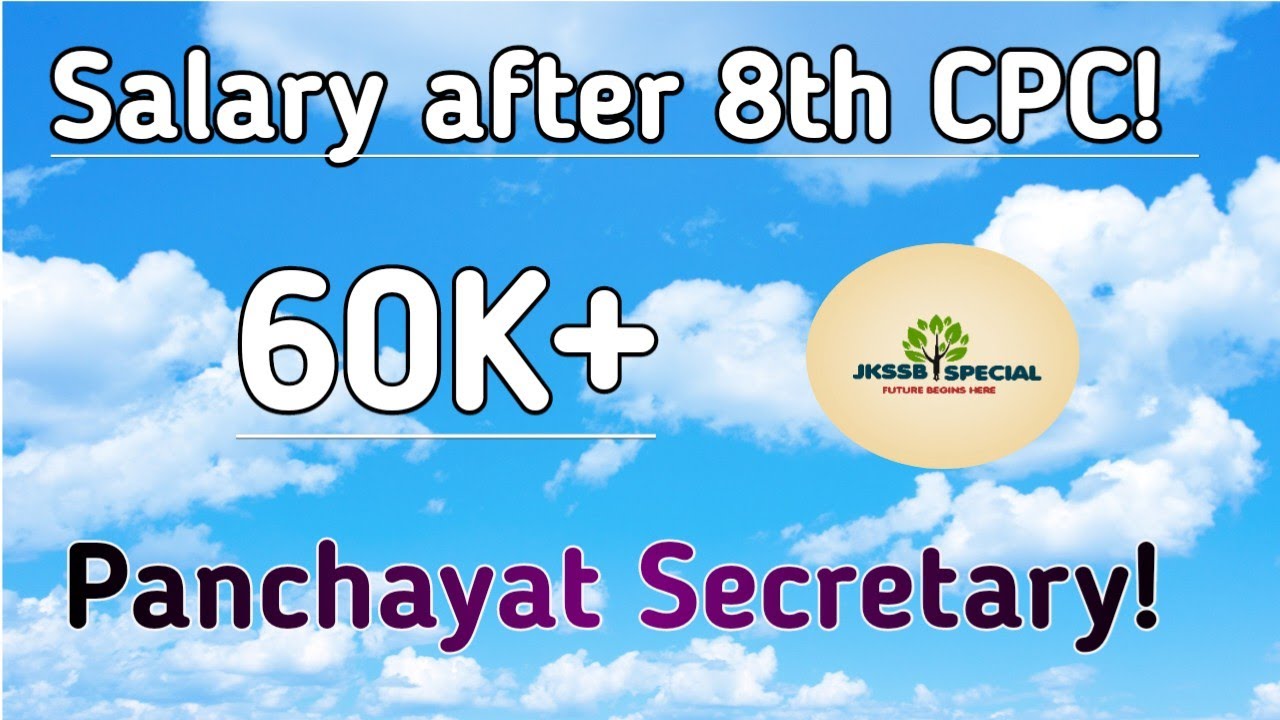 Panchayat Secretary Salary after 8th CPC! 60K+