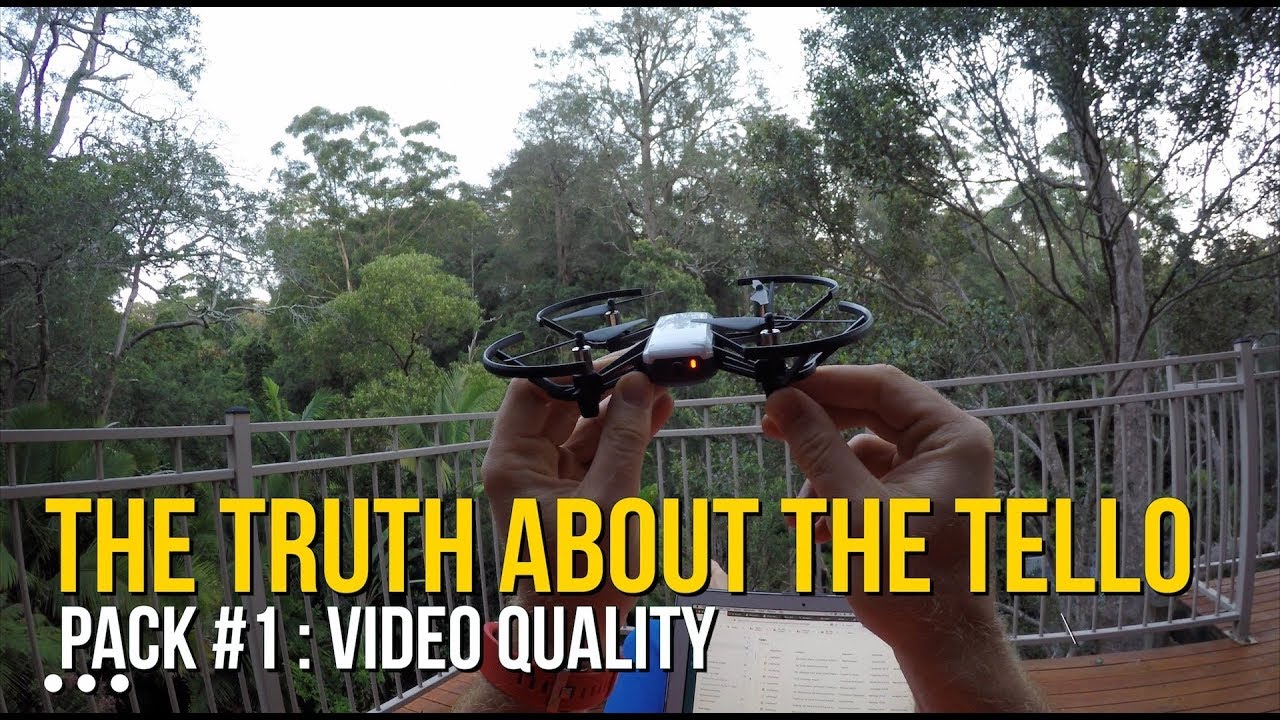 The Truth about the Tello - Pack #1: video quality