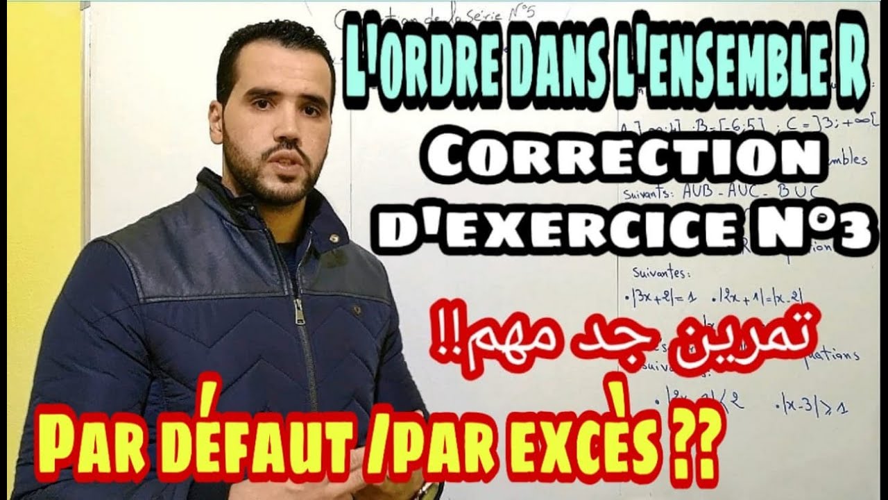 L'Ordre dans l'ensemble R Correction d'Exercice N 3 Approximation  (par défaut-par excès) ??