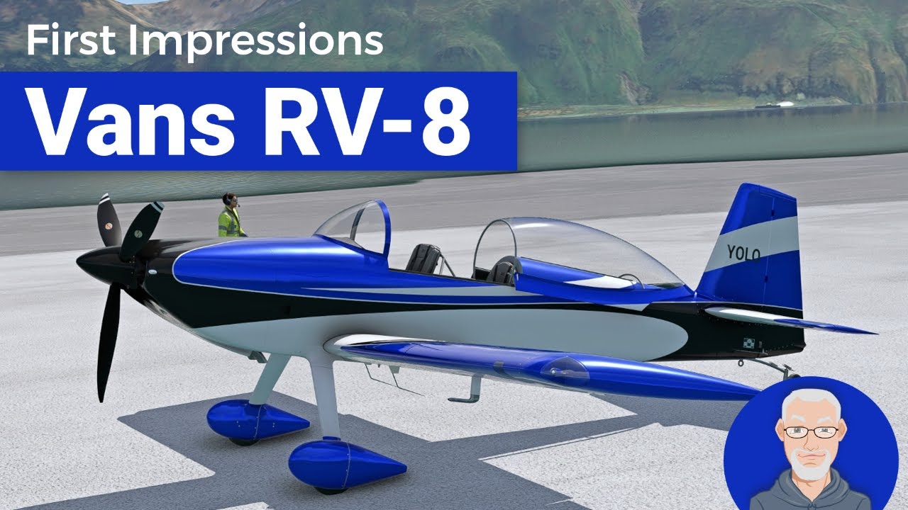 First Impressions - Vans RV-8 by SimWorks Studios | MSFS 2020