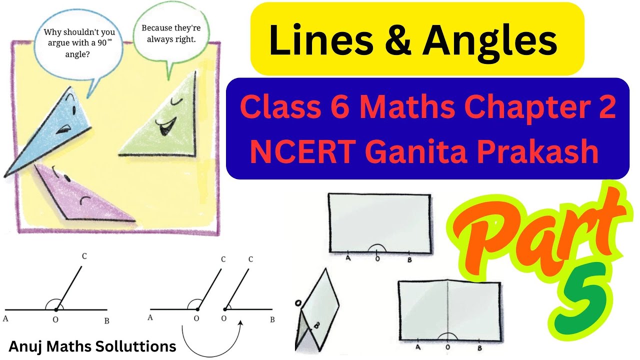 Lines & Angles | Class 6 Maths Chapter 2 NCERT Ganita Prakash | Part  5 Explanation