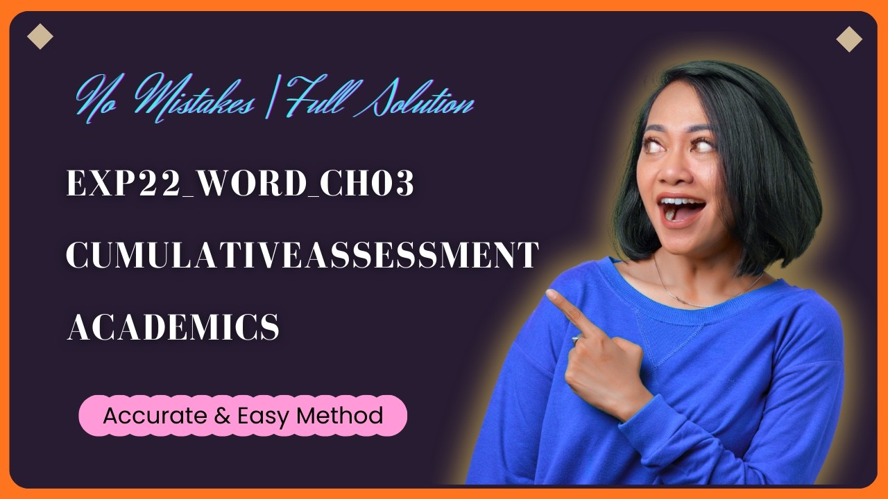 Exp22_Word_Ch03_CumulativeAssessment_Academics | Step by Step Solution | (Full Walkthrough)