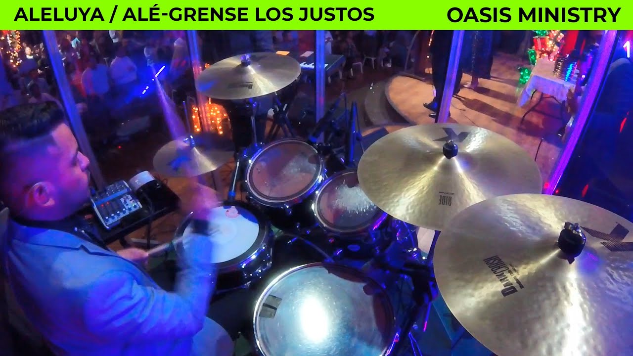 Oasis Ministry - ALELUYA / Alé-Grense Los Justos - Drum Cover