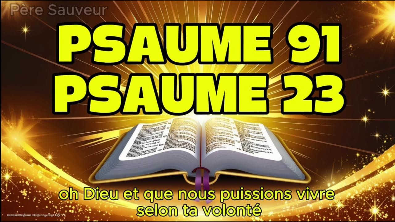 Prière du 21er JANVIER : PSAUME 91 et PSAUME 23 | Les deux prières les plus puissantes de la Bible