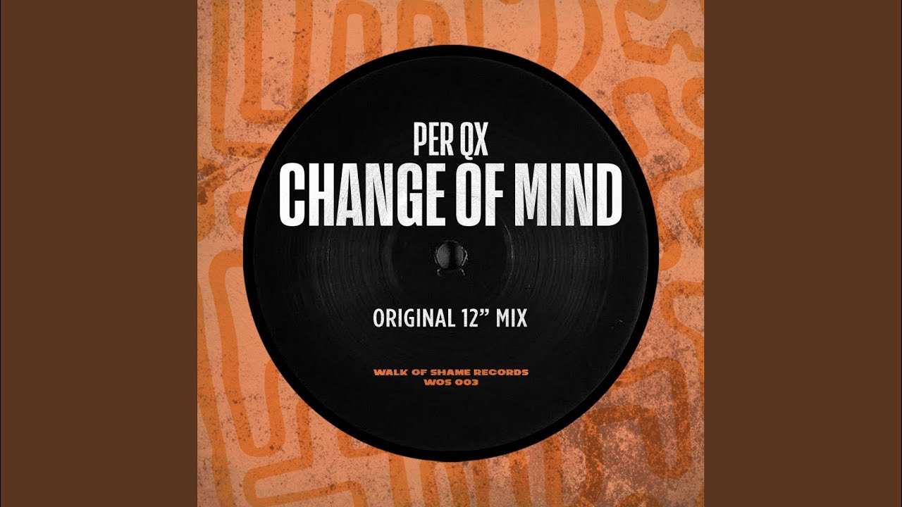 Change Of Mind (Original Mix)