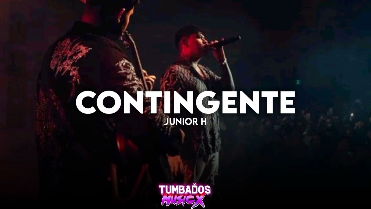 Contingente - Junior H | Contingente (2022)