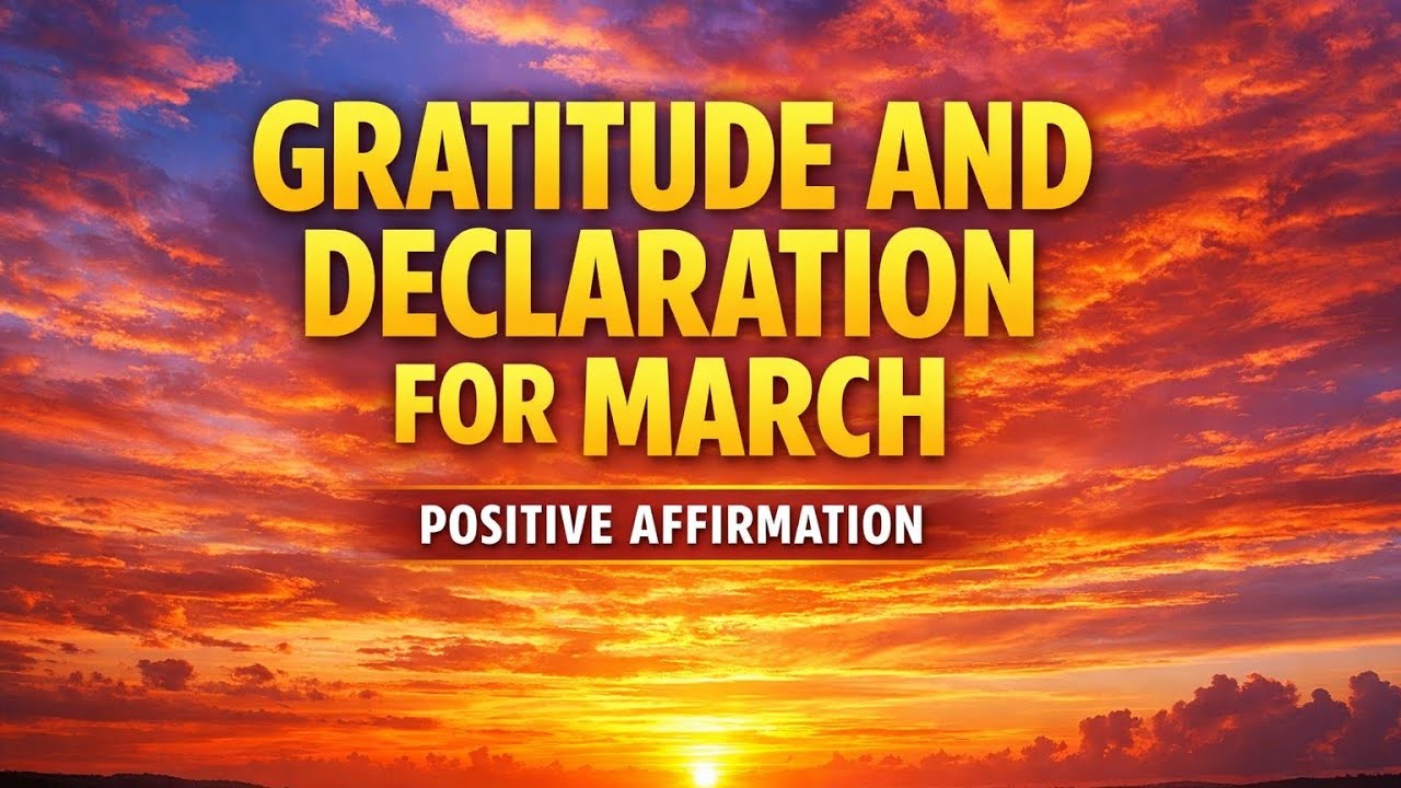New month declaration | powerful Affirmations for March.