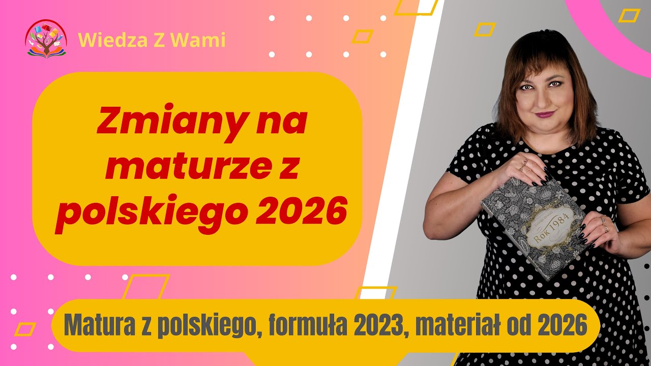 MATURA 2026 Polski: NAJWAŻNIEJSZE ZMIANY! Koniec z łatwym wydłużaniem czasu i NOWE pytania jawne!