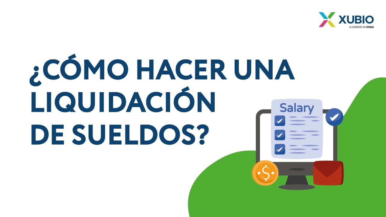 ¿Cómo hacer una liquidación de sueldos?
