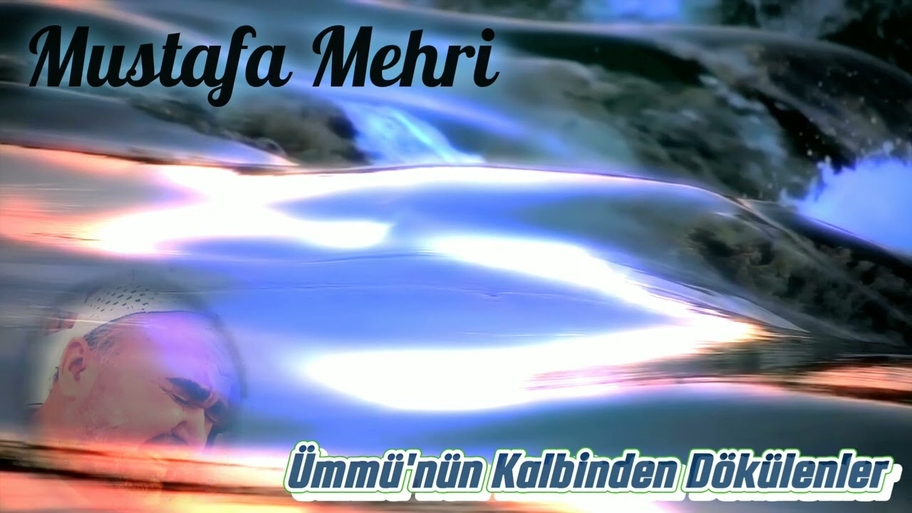 Ümmi Bir Aşıktan Gönle Nüfuz Eden Bir Sohbet - Mustafa Mehri