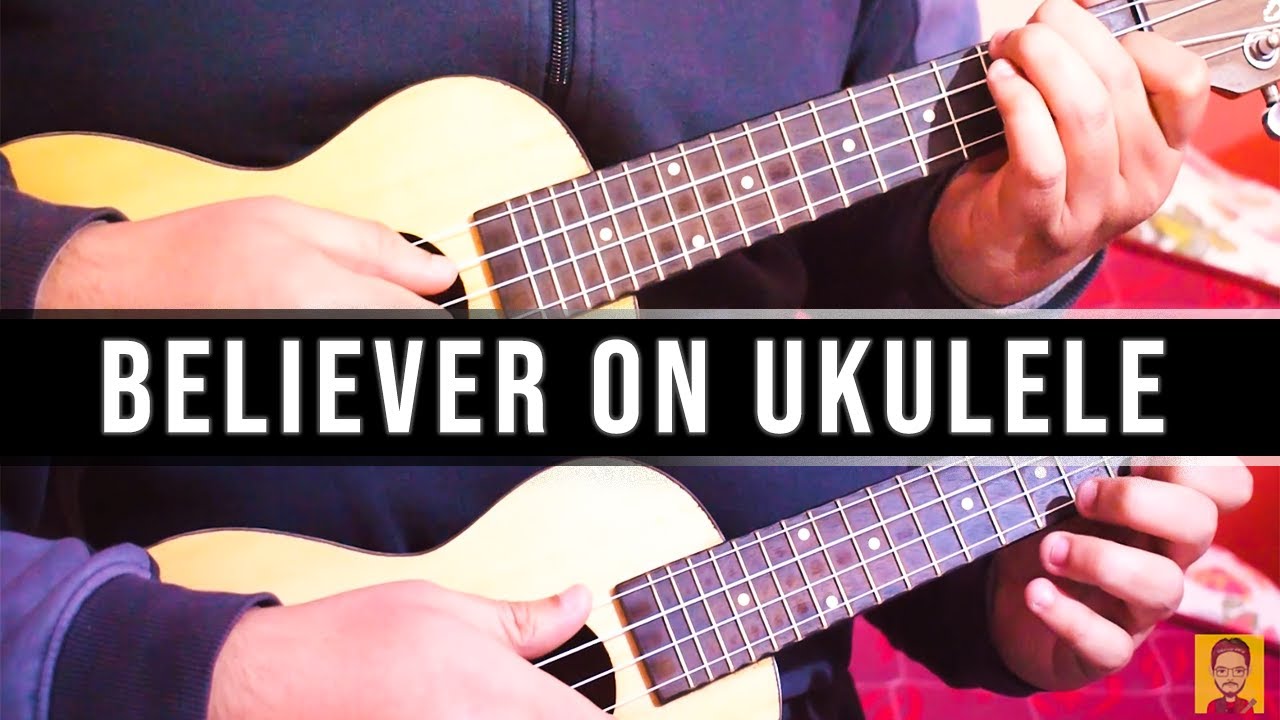 Believer (Imagine Dragons) - Fun Ukulele Cover | ukeguide