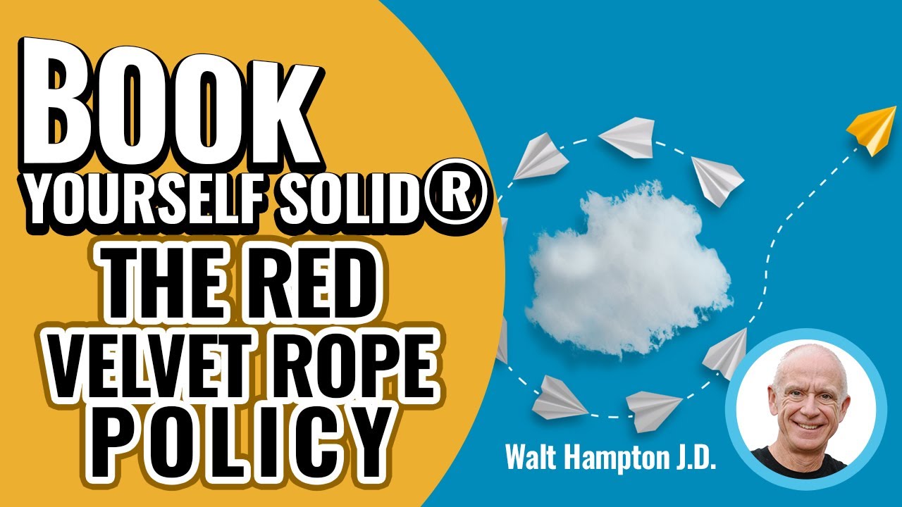 Book Yourself Solid® The Red Velvet Rope Policy