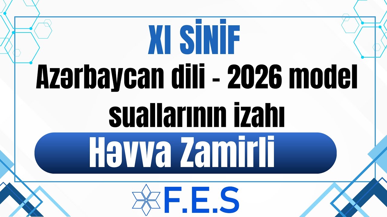 Azərbaycan dili - 2026 model suallarının izahı | 11-ci sinif | HƏVVA ZAMİRLİ | BURAXILIŞA DƏSTƏK | 