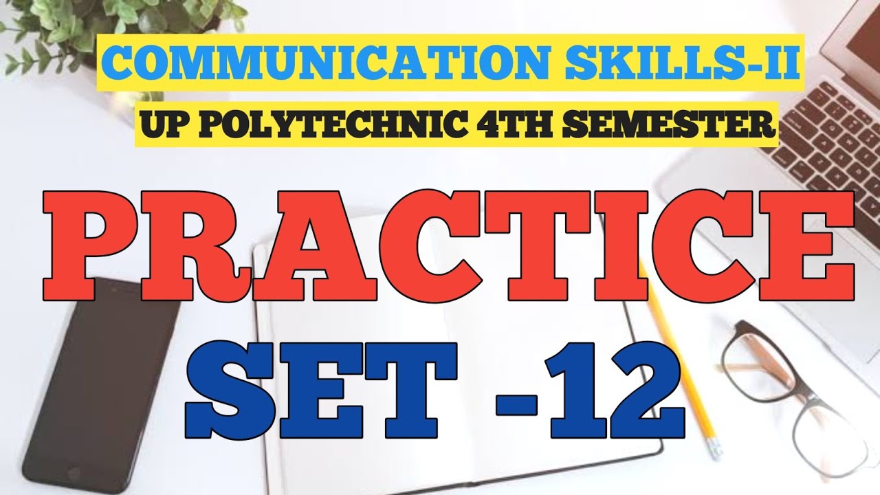 COMMUNICATION SKILLS-II | UP POLYTECHNIC 4TH SEMESTER | PRACTICE SET - 12 | MCQs