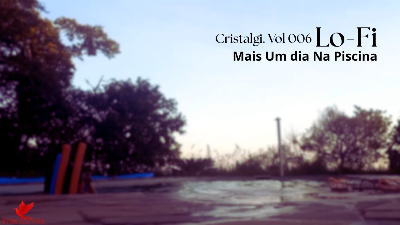 Um Dia Na Piscina. (LoFi)