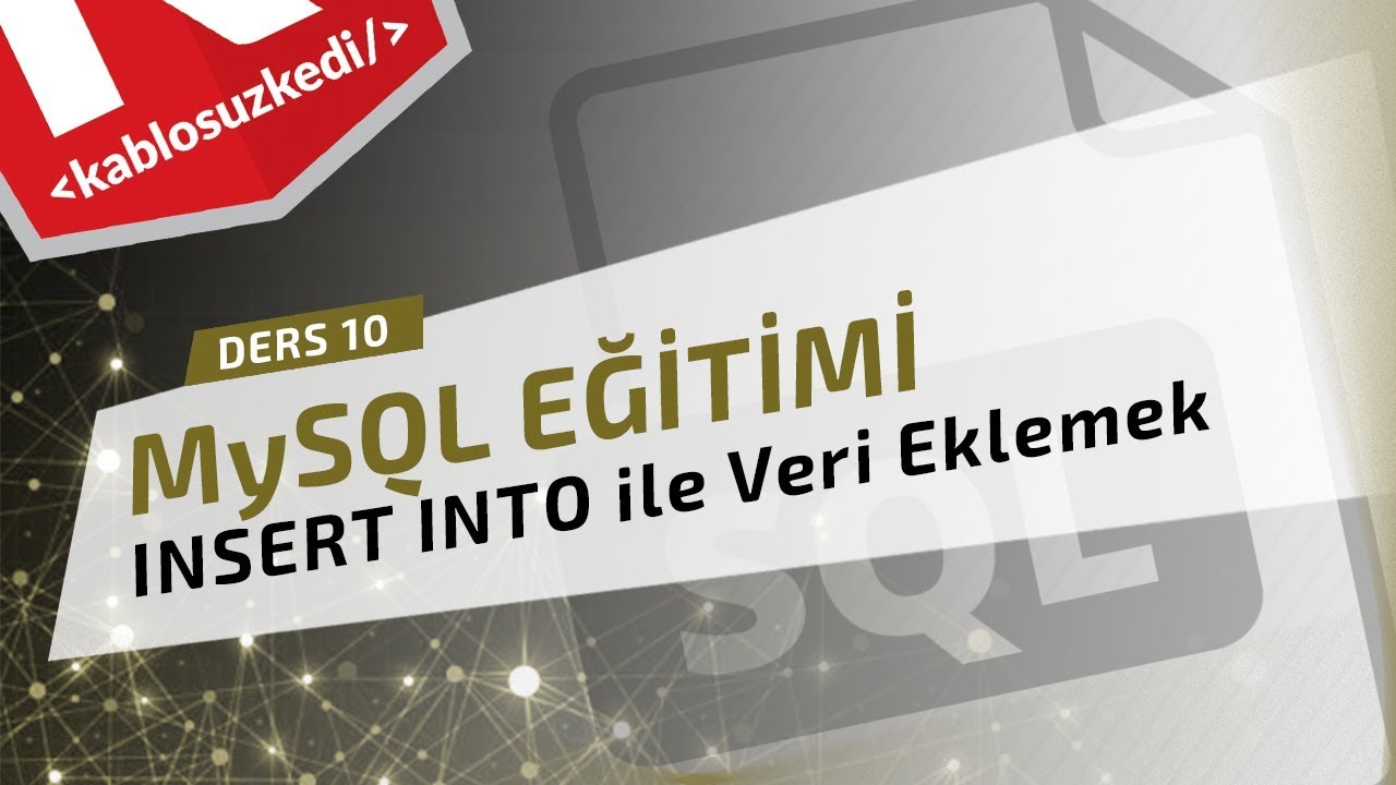 MySQL Eğitimi - Ders 10 | SQL INSERT INTO Nasıl Kullanılır? (Veri Ekleme)