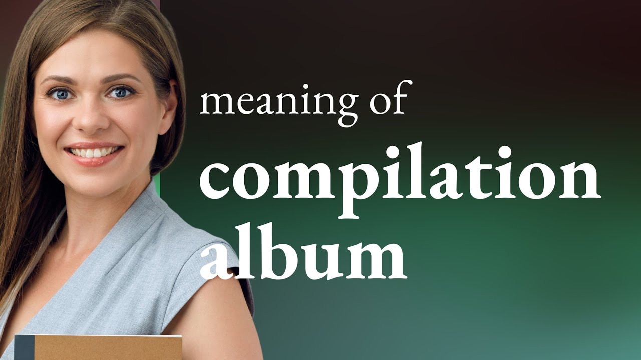 Decoding Tunes: Understanding the Compilation Album