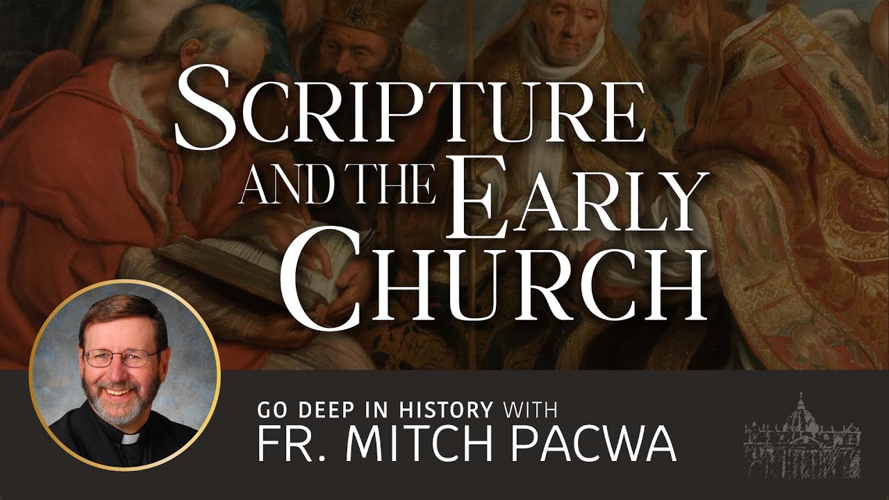 Fr. Mitch Pacwa, S.J., discusses Scripture and the Early Church