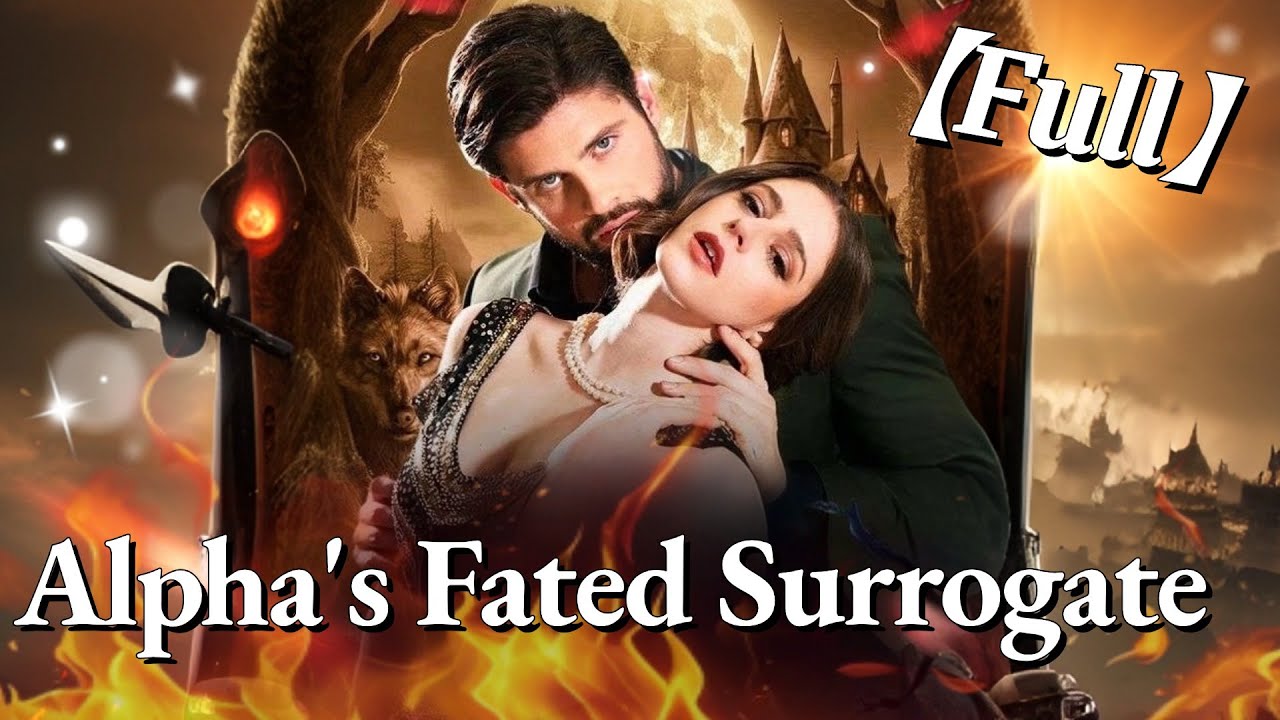 💥💥FULL1-100🎀😳| Alpha's Fated Surrogate #cdrama #fullmovie