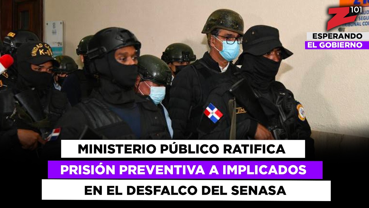 Ministerio Público ratifica prisión preventiva a implicados en el desfalco del Senasa