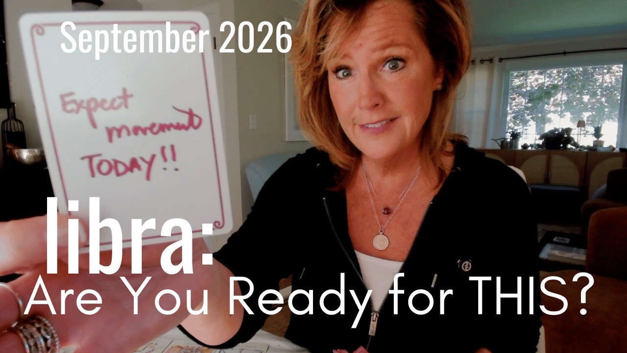LIBRA September 2026 : SUDDEN Message Brings Heart To Heart Conversation