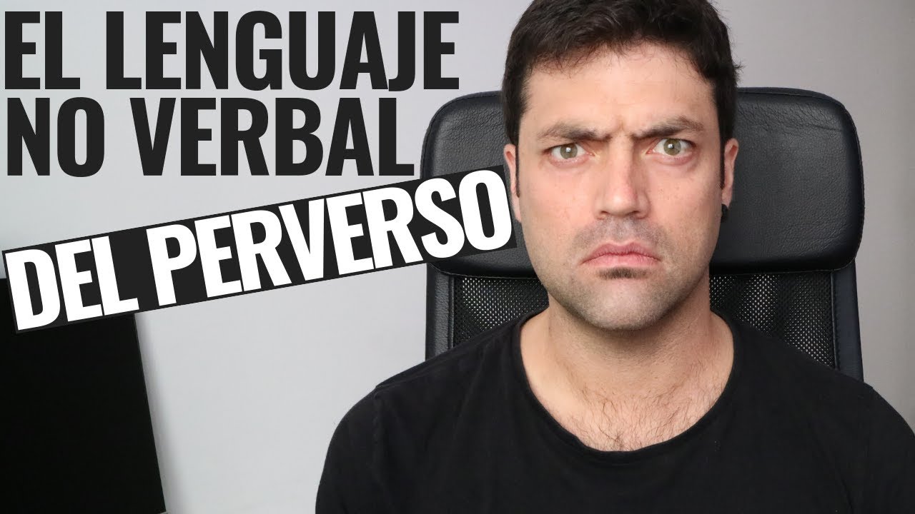 Cómo Identificar A Un Perverso Narcisista Por El Lenguaje No Verbal