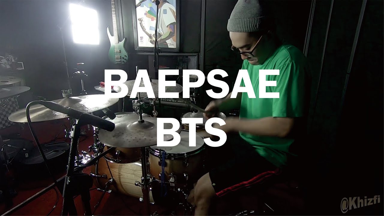 BTS (방탄소년단) – Baepsae (뱁새)  Drum Cover Khizfi