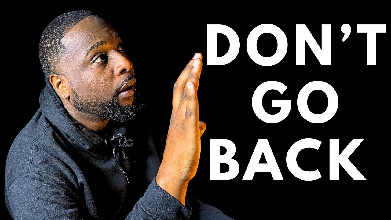 Don’t Go Back — God Is Giving You Another Chance!