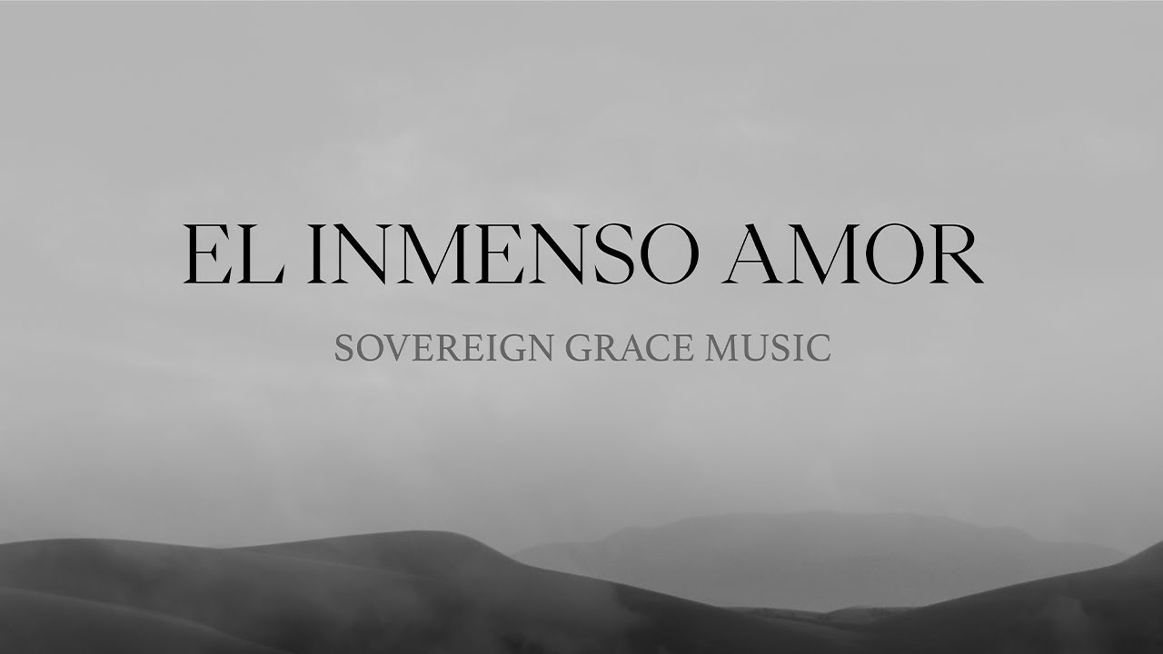 El Inmenso Amor (Lyric Video Oficial)