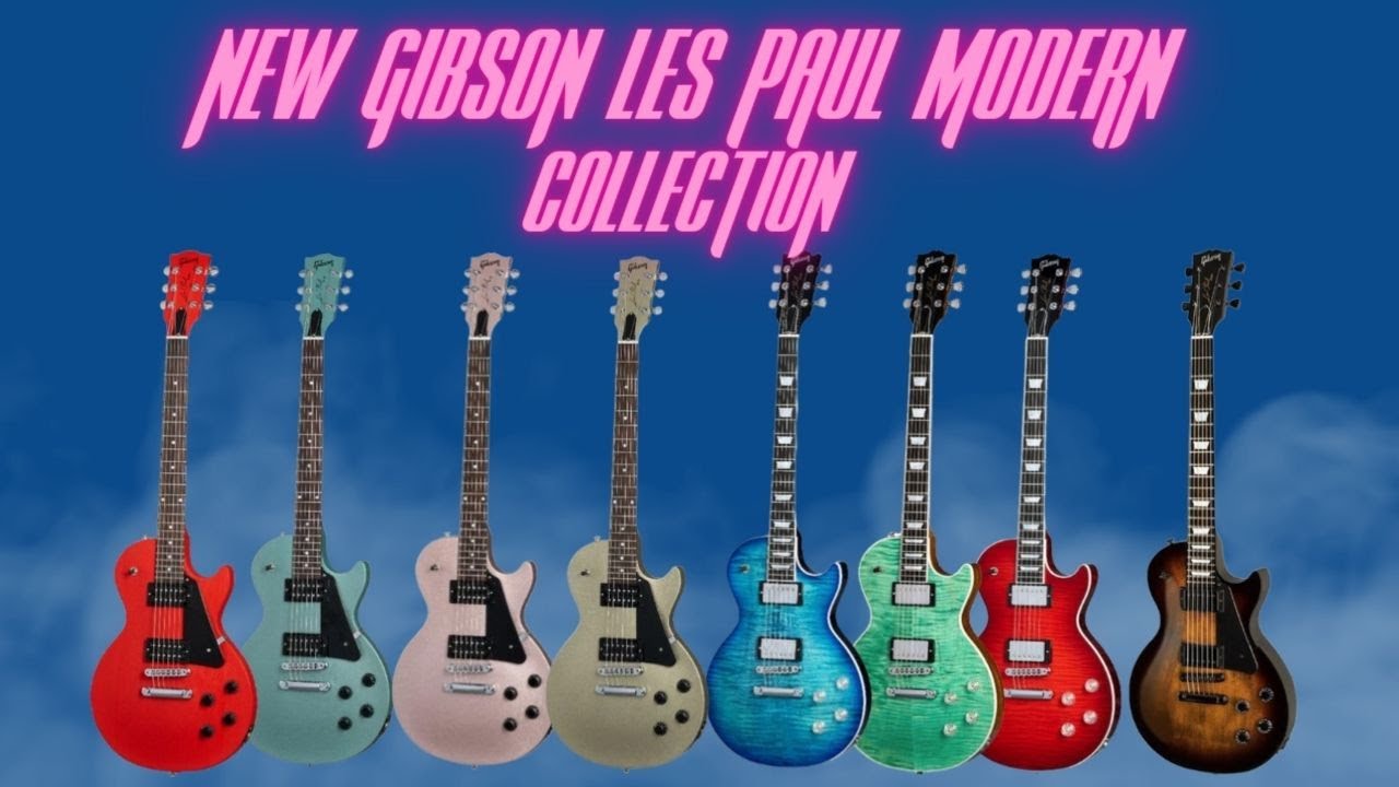 Новая коллекция Gibson Les Paul Modern!