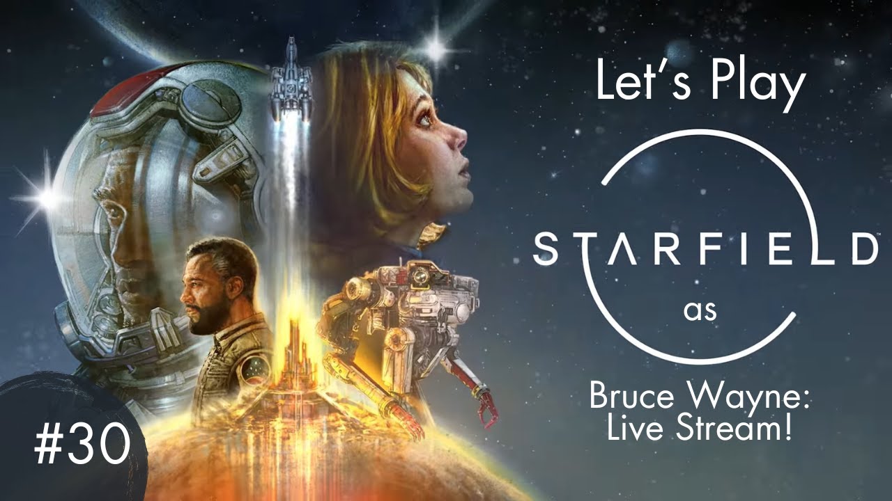 Bruce Wayne MELEE in Starfield — Live Stream #30