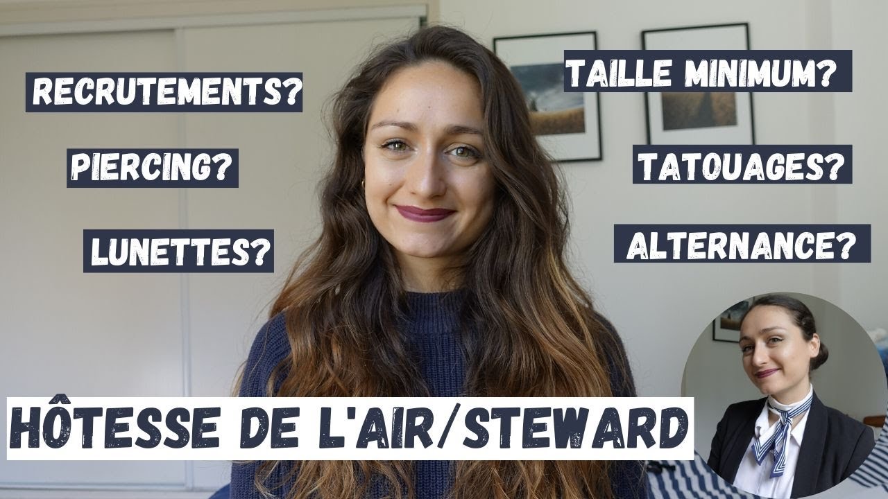 ✈ FLY 07: HÔTESSE DE L'AIR/STEWARD - PIERCING? TATTOOS? TAILLE? - FAQ
