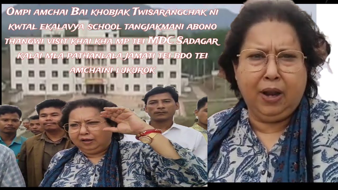 Twisarangchak ni kwtal ekalavya school thangwi visit  MP tei MLA & MDC
