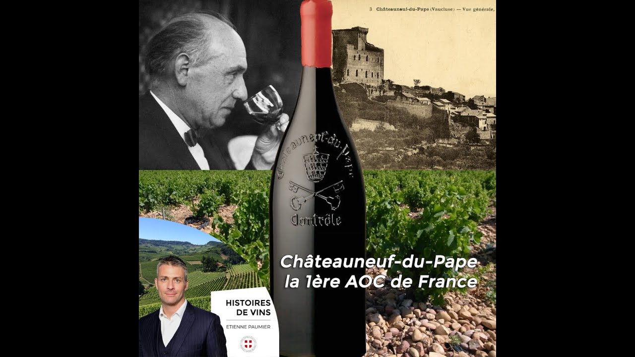 Histoires de vins - S1E3 - Ch&acirc;teauneuf-du-Pape, la premi&egrave;re AOC de France
