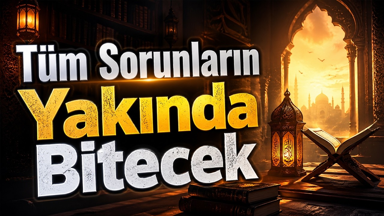 Tüm Sorunların Yakında Bitecek ! | Muhyiddin İbn-i Arabi K.S: Anlatıyor