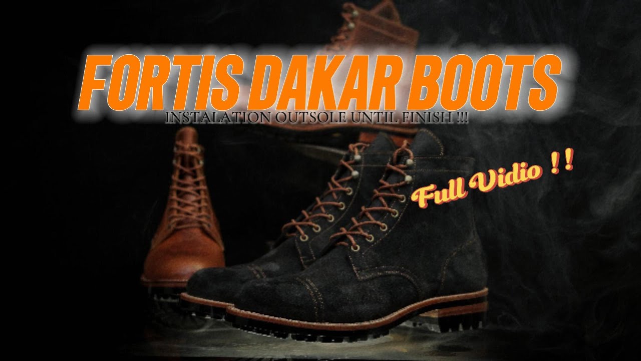 Fortis Dakar Captoe Boots, Instalation outsole until finish ! Fortis Boots Indonesia