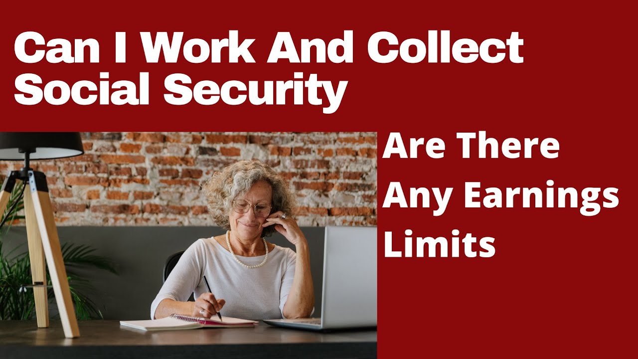 🔴 Earnings Limits If I Work and Collect Social Security