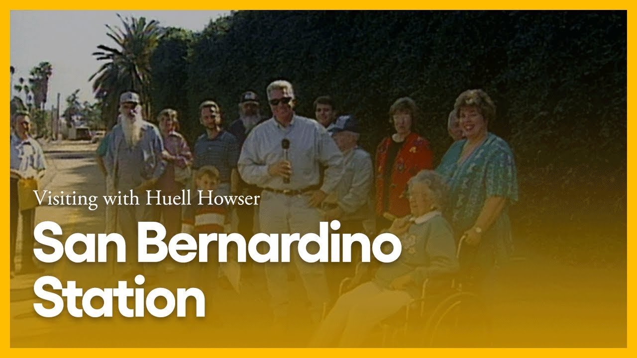 San Bernardino Station | Visiting with Huell Howser | PBS SoCal