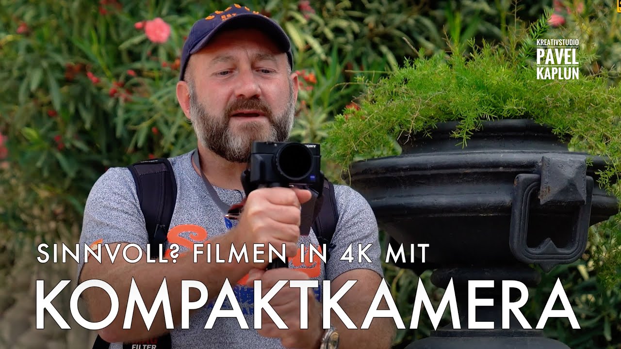 Sinnvoll? Filmen in 4K mit Kompaktkamera